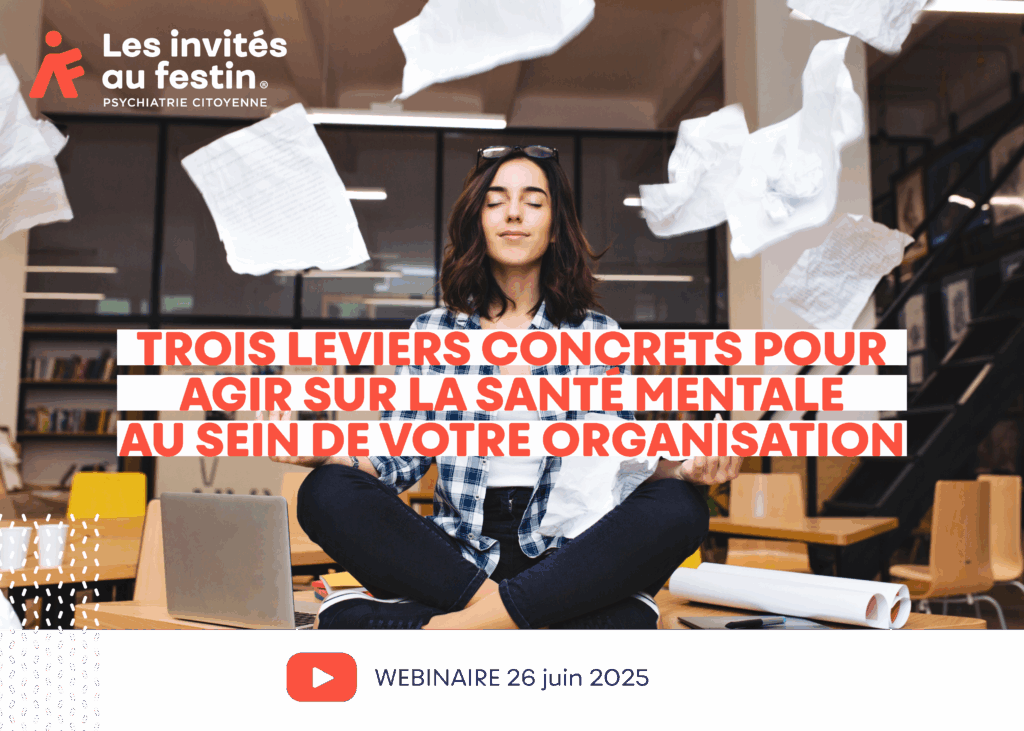 Webinaire – 26 juin 2025 – Trois leviers simples pour agir concrètement sur la santé mentale dans votre organisation
